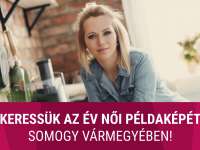 Keressük az Év Női Példaképét Somogy vármegyében 2025-ben is!